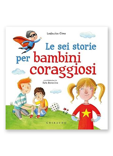 Le sei storie per bambini coraggiosi
