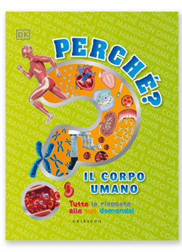 Perchè? Il corpo umano