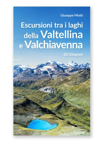 Escursioni tra i laghi della Valtellina e Valchiavenna